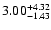 $\rm 3.00_{-1.43 }^{+4.32}$