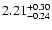 $\rm 2.21_{-0.24}^{+0.30}$