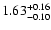 $\rm 1.63_{-0.10}^{+0.16}$