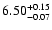 $\rm 6.50_{-0.07}^{+0.15}$
