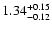 $\rm 1.34_{-0.12}^{+0.15}$