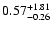 $\rm0.57_{-0.26 }^{+1.81}$