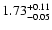 $\rm 1.73_{-0.05}^{+0.11}$