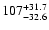$\rm 107_{- 32.6}^{+31.7 }$