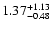 $\rm 1.37_{-0.48 }^{+1.13}$