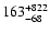 $\rm 163_{-68 }^{+822 }$