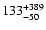 $\rm 133_{-50 }^{+389 }$