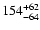 $\rm 154_{- 64 }^{+62 }$