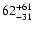 $\rm 62_{-31 }^{+61 }$
