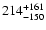 $\rm 214_{-150}^{+161}$