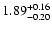 $\rm 1.89_{-0.20}^{+0.16}$