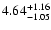$\rm 4.64_{-1.05}^{+1.16}$