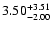 $\rm 3.50_{-2.00}^{+3.51}$