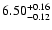 $\rm 6.50_{-0.12}^{+0.16}$