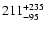 $\rm 211_{-95 }^{+235 }$