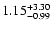 $\rm 1.15_{-0.99 }^{+3.30}$