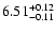 $\rm 6.51_{-0.11}^{+0.12}$