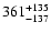 $\rm 361_{- 137 }^{+135 }$