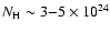$N_{\rm H}\sim3{-}5\times10^{24}$