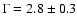 $\Gamma=2.8\pm0.3$