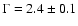$\Gamma=2.4\pm0.1$