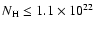$N_{\rm H}\leq1.1\times10^{22}$