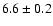 $6.6\pm0.2$