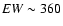 ${\it EW}\sim360$