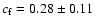 $c_{\rm f}=0.28\pm0.11$