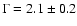 $\Gamma=2.1\pm0.2$