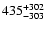 $\rm 435_{-303 }^{+302 }$