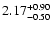 $\rm 2.17_{-0.50}^{+0.90}$