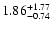 $\rm 1.86_{-0.74 }^{+1.77}$
