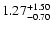$\rm 1.27_{-0.70 }^{+1.50}$
