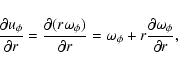 \begin{displaymath}%
\frac{\partial u_\phi}{\partial r} = \frac{\partial (r\omeg...
...= \omega_{\phi} + r \frac{\partial \omega_{\phi}}{\partial r},
\end{displaymath}