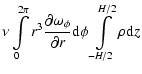 $\displaystyle \nu \int\limits^{2\pi}_0 r^3 \frac{\partial \omega_{\phi}}{\partial r} {\rm d}\phi \int\limits^{H/2}_{-H/2} \rho {\rm d}z$