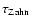 $\tau_{\rm Zahn}$