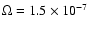 $\Omega=1.5\times 10^{-7}$