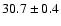$30.7\pm0.4$