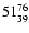 $\rm 51_{39}^{76}$
