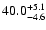 $\rm 40.0_{-4.6}^{+5.1}$