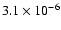 $3.1 \times 10^{-6}$