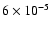 $6\times 10^{-5}$