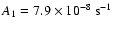 $A_{1}=7.9\times 10^{-8}~{\rm s}^{-1}$