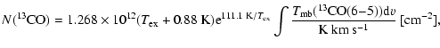 $\displaystyle N(^{13}{\rm CO})=1.268\times 10^{12} (T_{\rm ex} + 0.88~{\rm K}) ...
...13}{\rm CO} (6{-}5) ) {\rm d}v}{{\rm K}~{\rm km}~{\rm s}^{-1}}~[{\rm cm}^{-2}],$