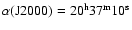 $\alpha({\rm J2000})=20^{\rm h}37^{\rm m}10^{\rm s}$