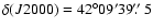 $\delta(J2000)=42^\circ09'39\hbox{$.\!\!^{\prime\prime}$ }5$