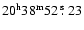 $20^{\rm h}38^{\rm m}52~\hbox{$.\!\!^{\rm s}$ }23$