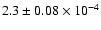 $2.3\pm0.08\times 10^{-4}$
