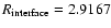 $R_{\rm interface}=2.9167$